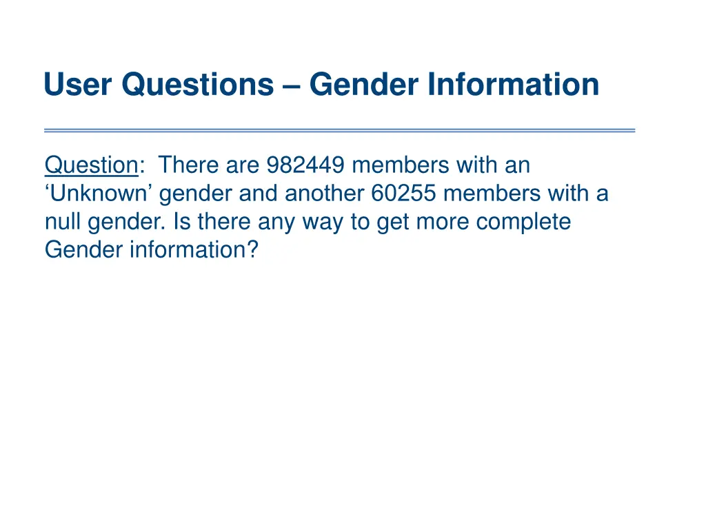 user questions gender information