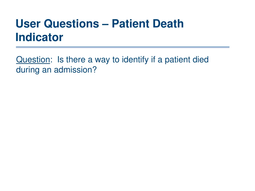 user questions patient death indicator