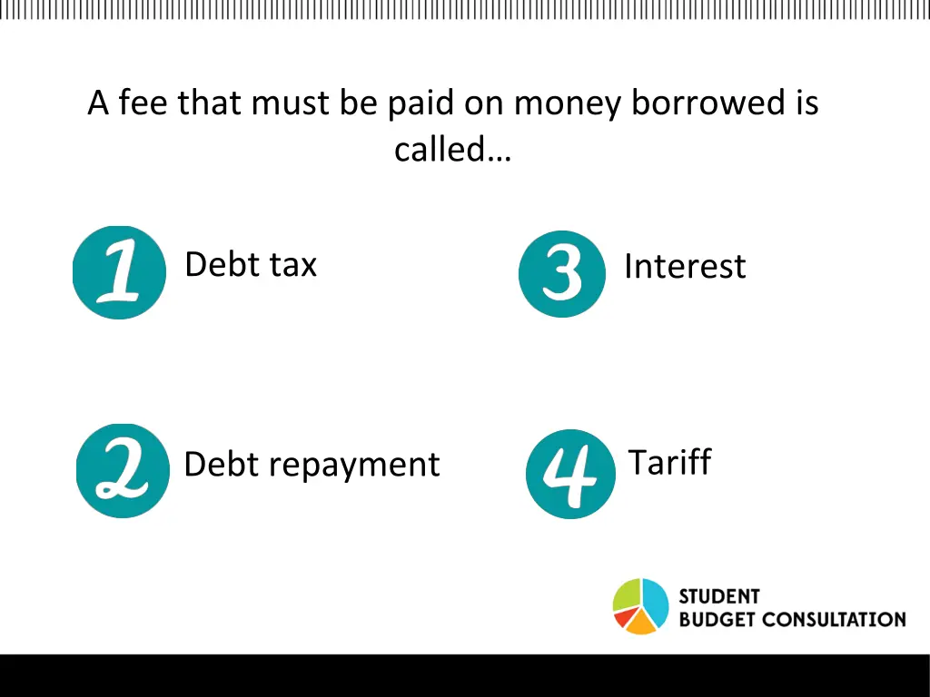a fee that must be paid on money borrowed