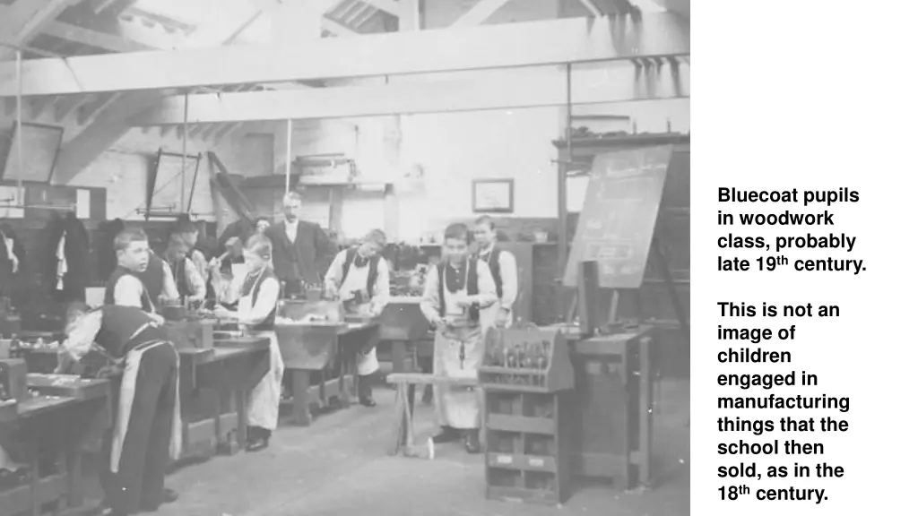 bluecoat pupils in woodwork class probably late