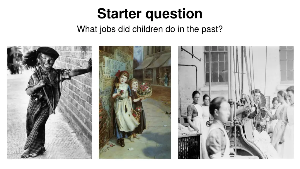 starter question what jobs did children