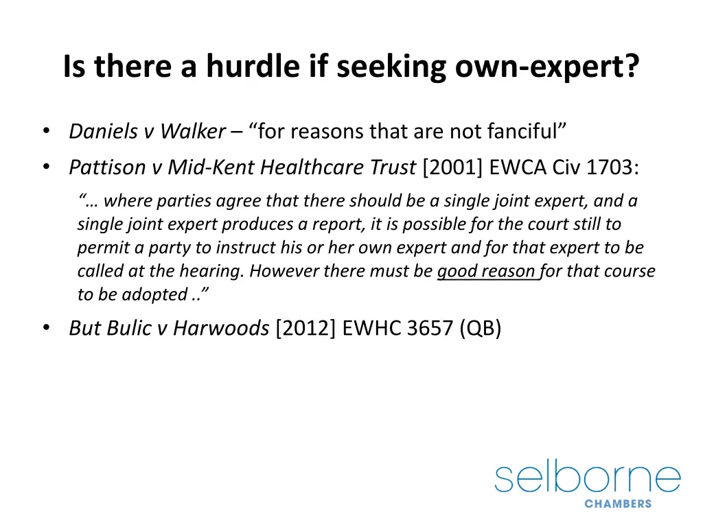 is there a hurdle if seeking own expert