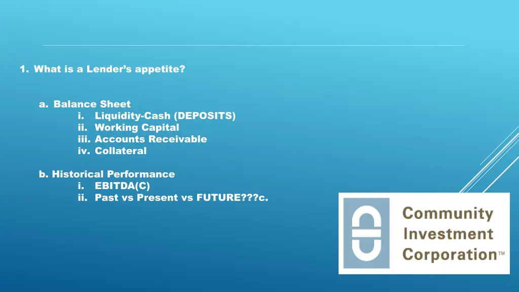 1 what is a lender s appetite