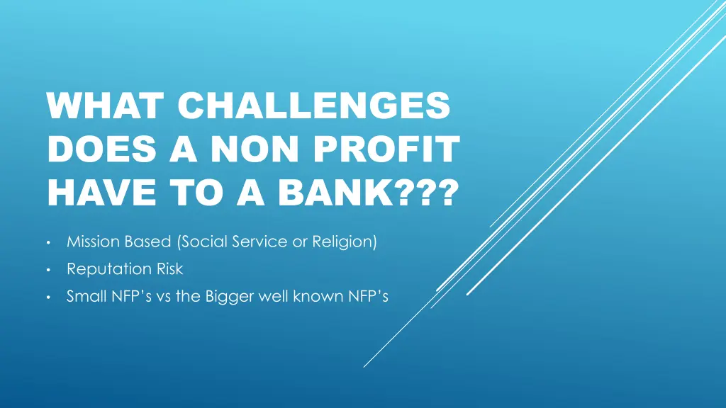 what challenges does a non profit have to a bank 1