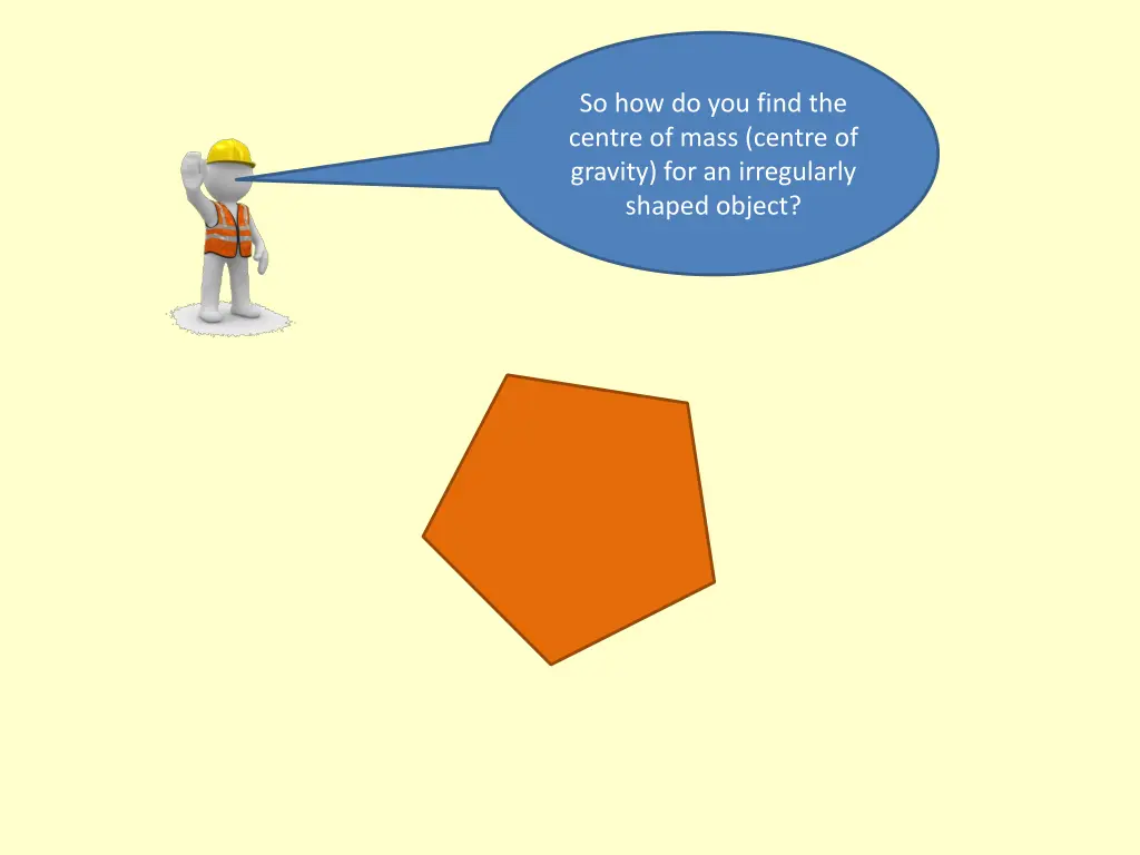 so how do you find the centre of mass centre 1