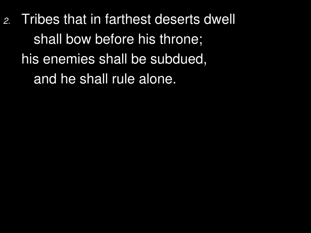 2 tribes that in farthest deserts dwell shall