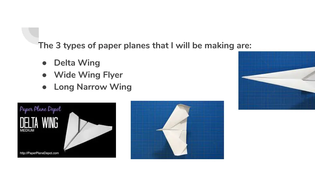 the 3 types of paper planes that i will be making