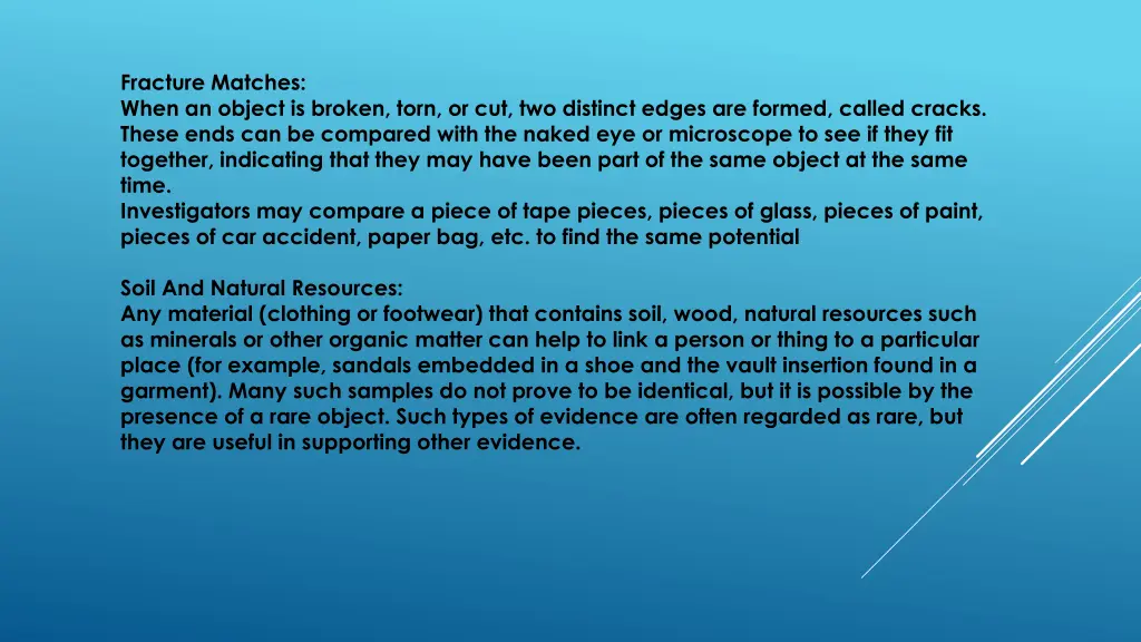 fracture matches when an object is broken torn