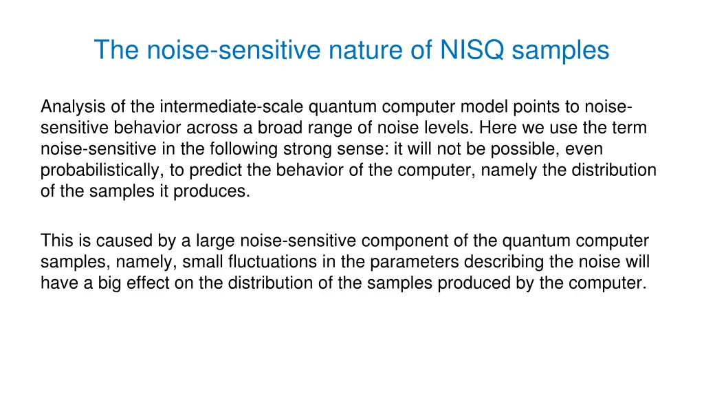 the noise sensitive nature of nisq samples