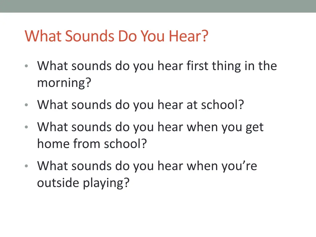what sounds do you hear
