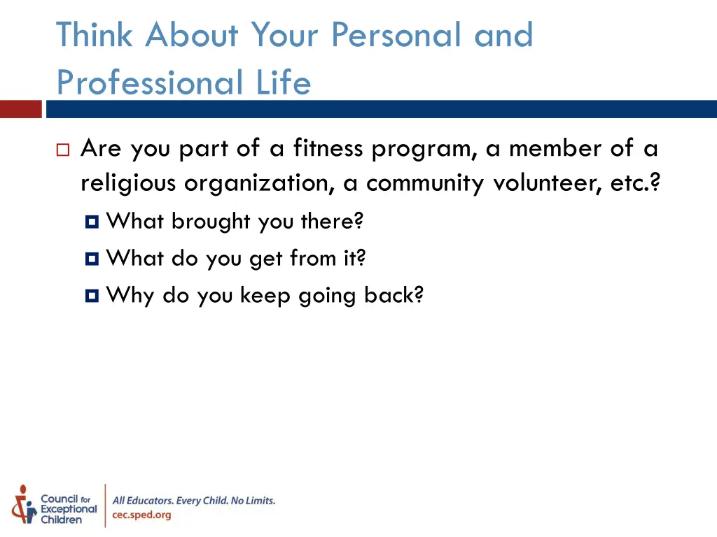 think about your personal and professional life