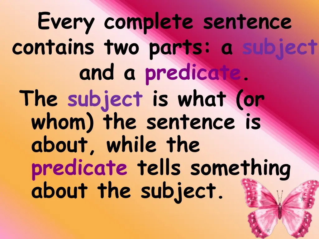 every complete sentence contains two parts