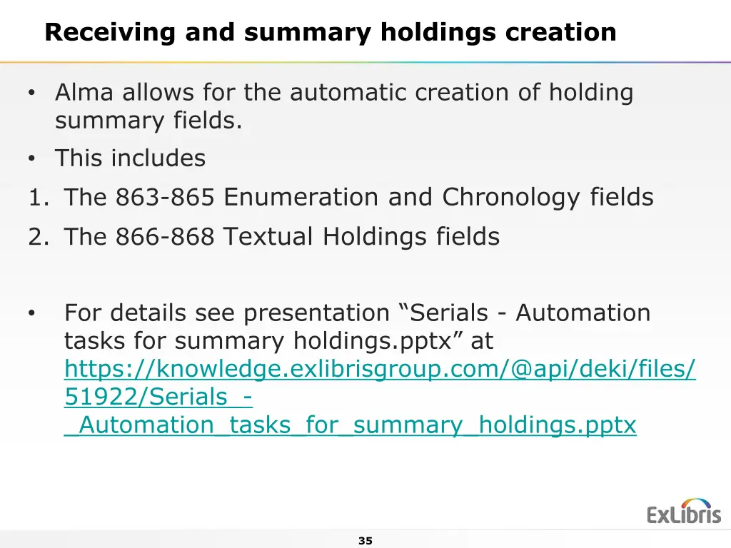 receiving and summary holdings creation