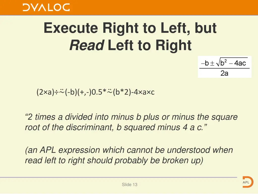 execute right to left but read left to right