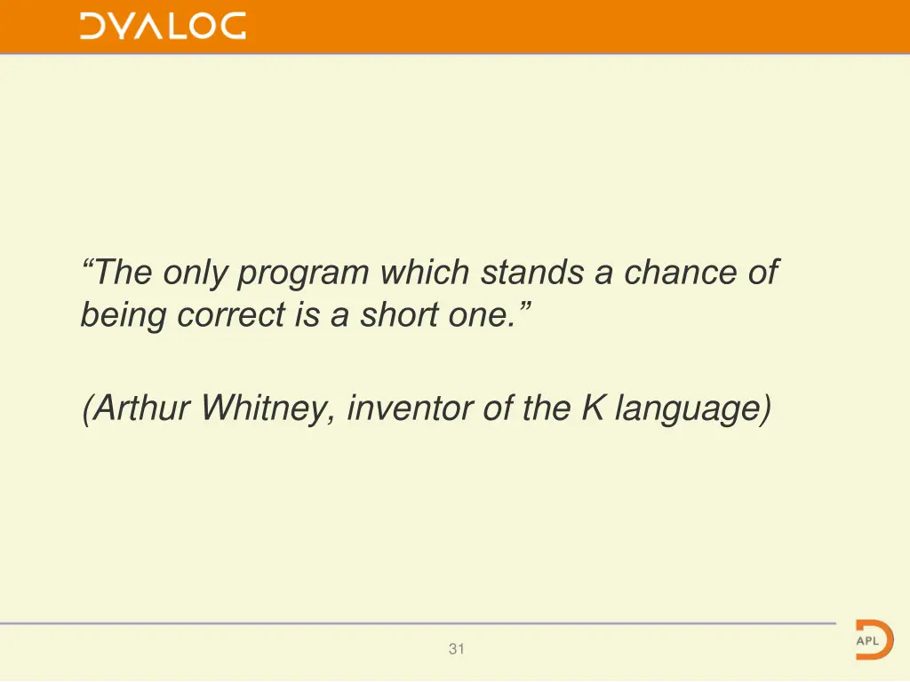 the only program which stands a chance of being