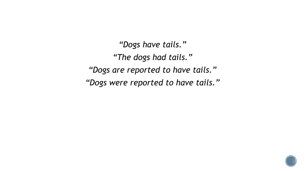 dogs have tails the dogs had tails dogs