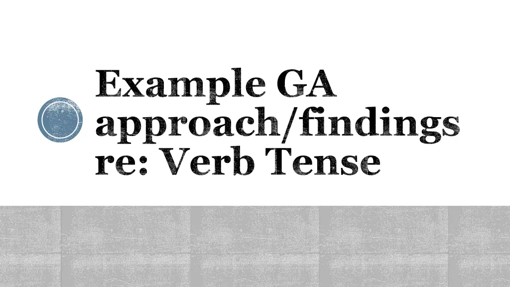 example ga approach findings re verb tense