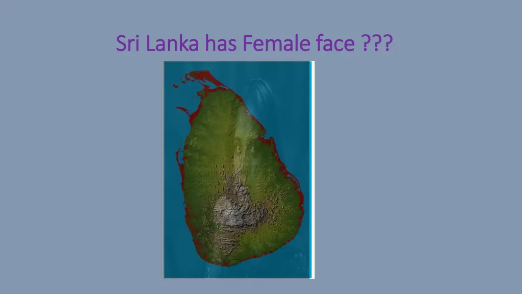 sri lanka has female face sri lanka has female