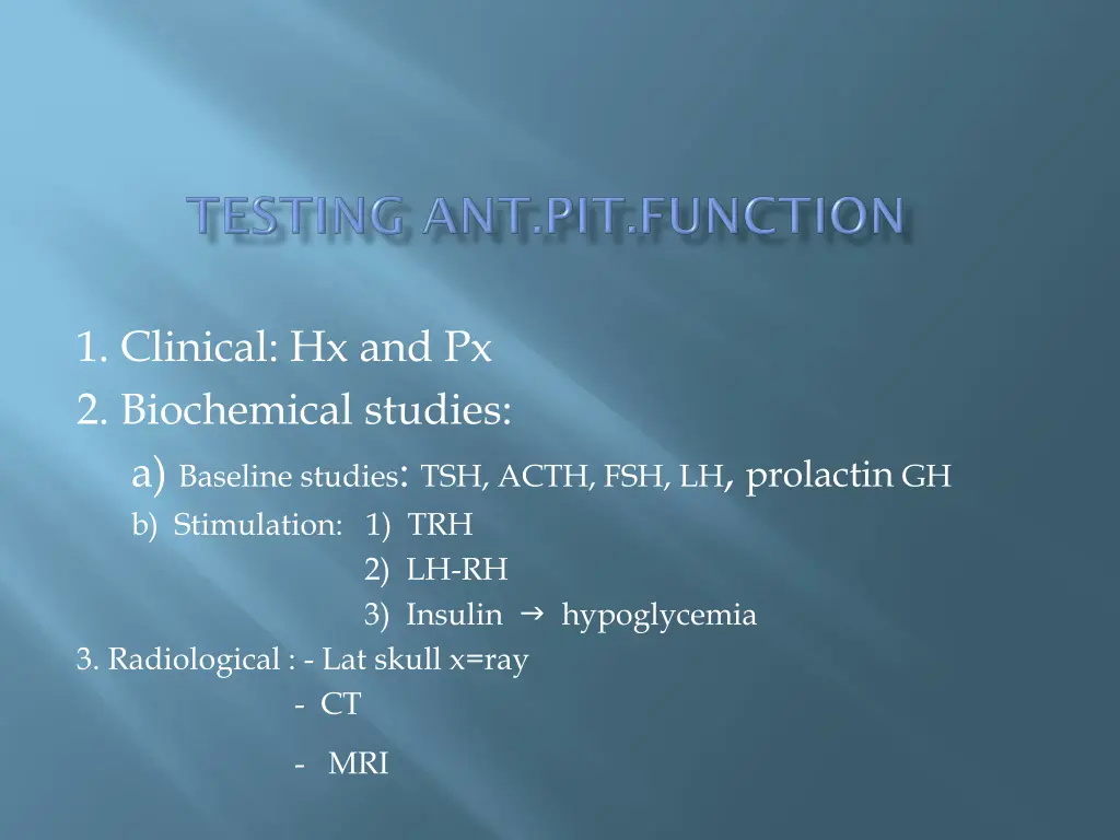 1 clinical hx and px 2 biochemical studies