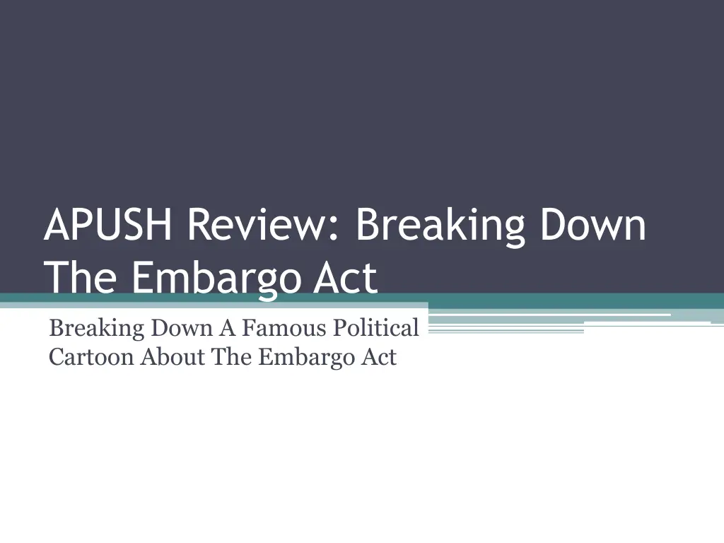apush review breaking down the embargo
