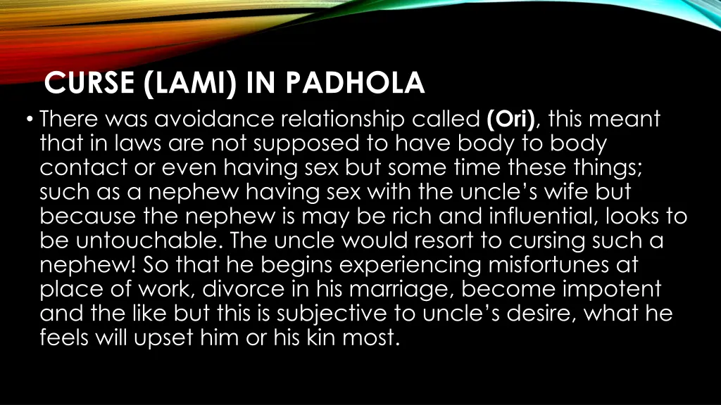 curse lami in padhola there was avoidance