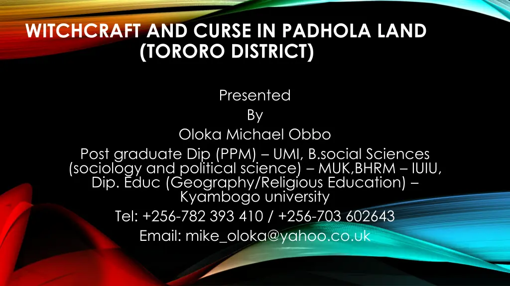 witchcraft and curse in padhola land tororo