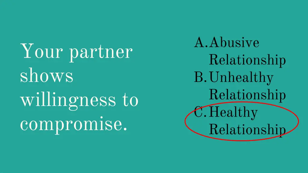 a abusive relationship b unhealthy relationship 5