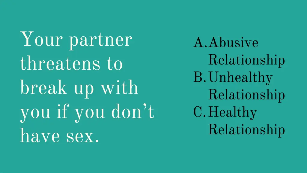 your partner threatens to break up with