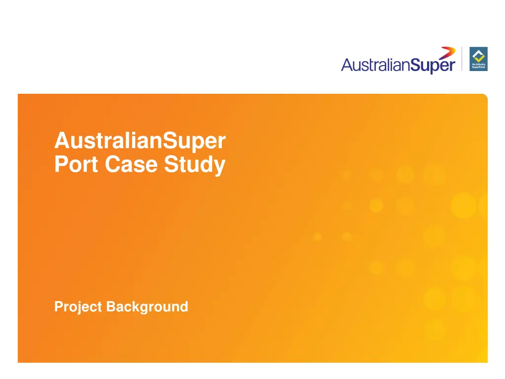 australiansuper port case study
