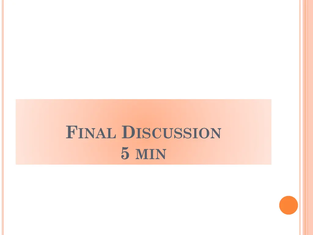 f inal d iscussion 5 min