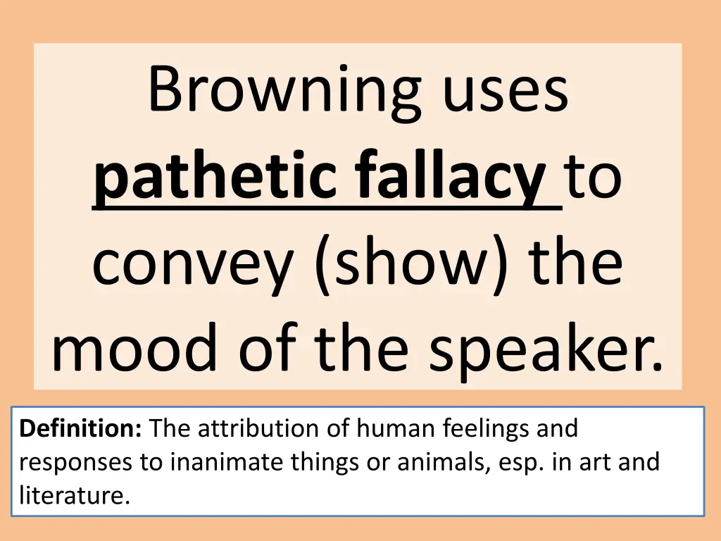browning uses pathetic fallacy to convey show