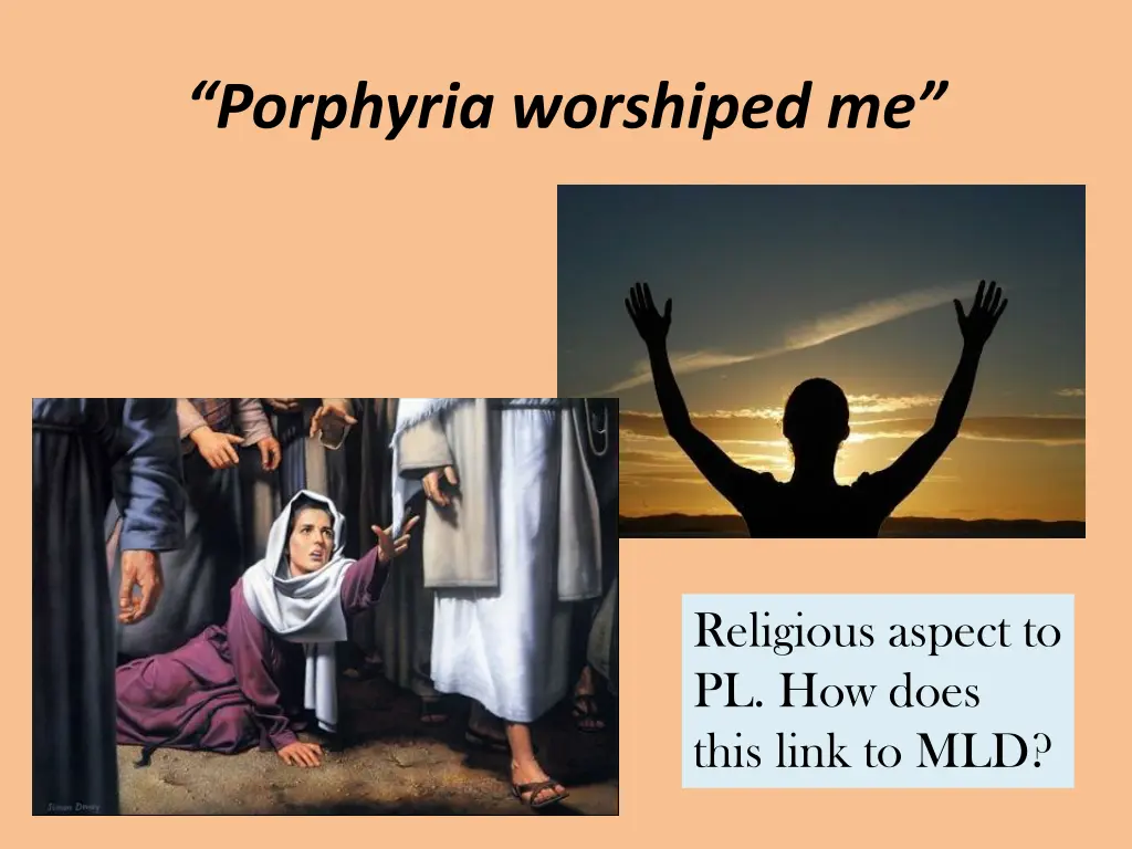 porphyria worshiped me