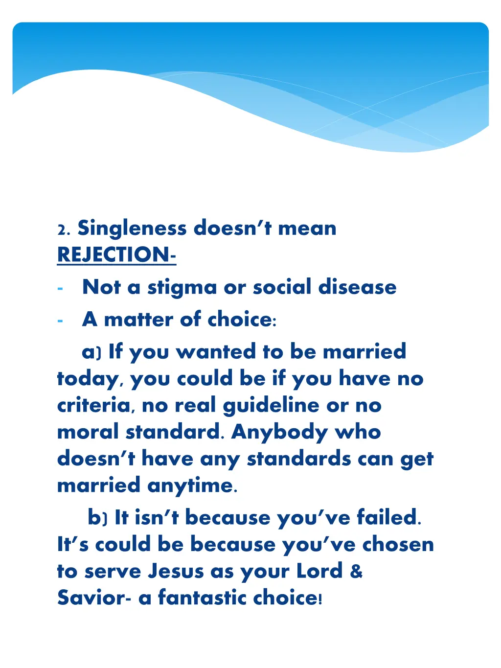 2 singleness doesn t mean rejection not a stigma