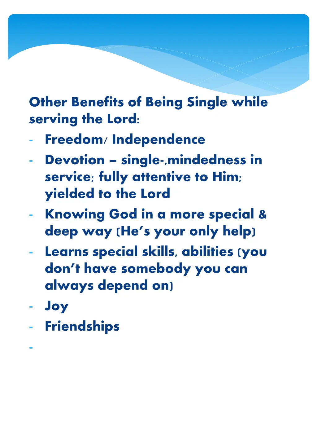 other benefits of being single while serving