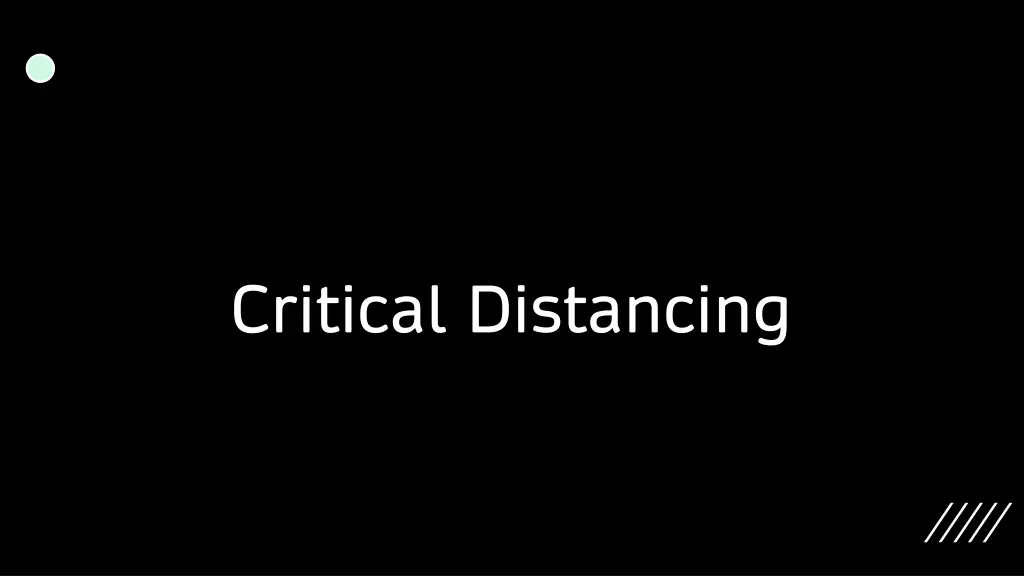 critical distancing