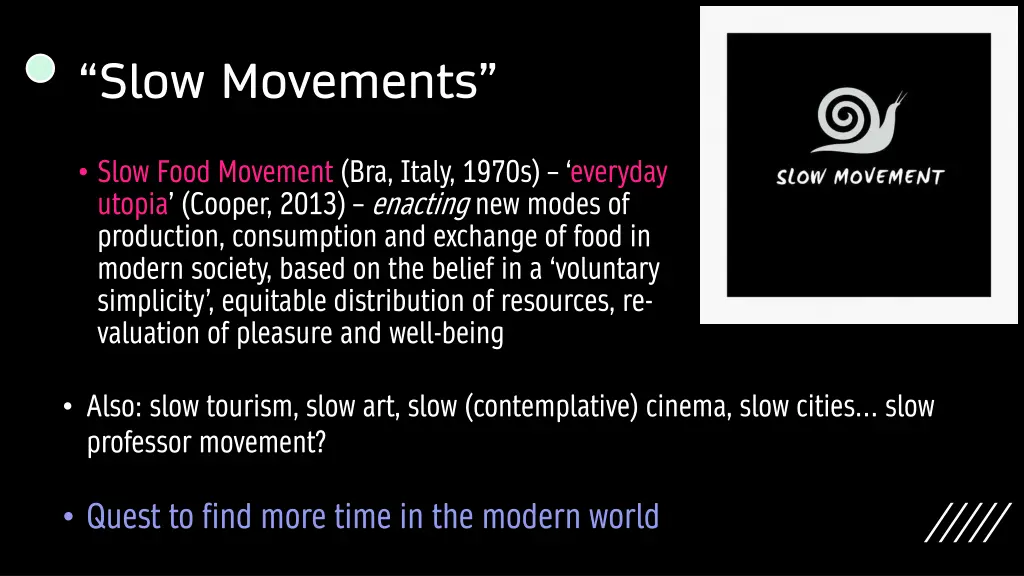 slow movements