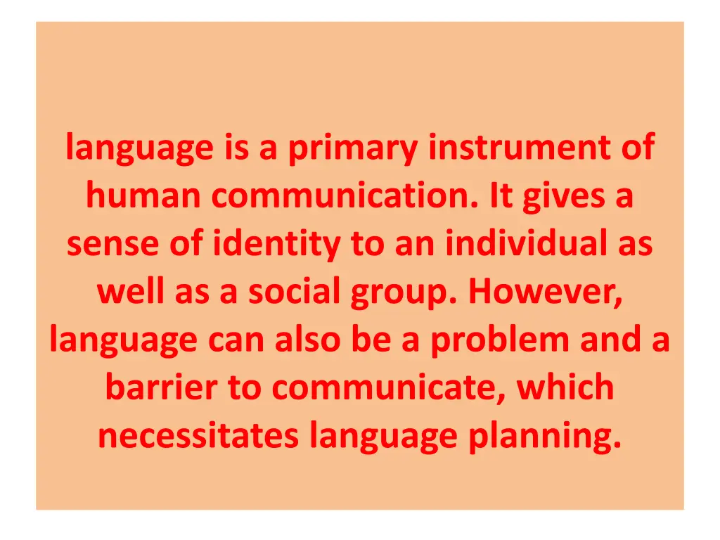 language is a primary instrument of human