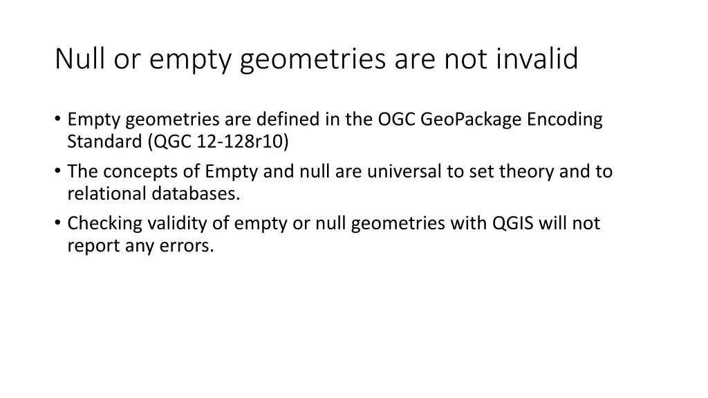 null or empty geometries are not invalid