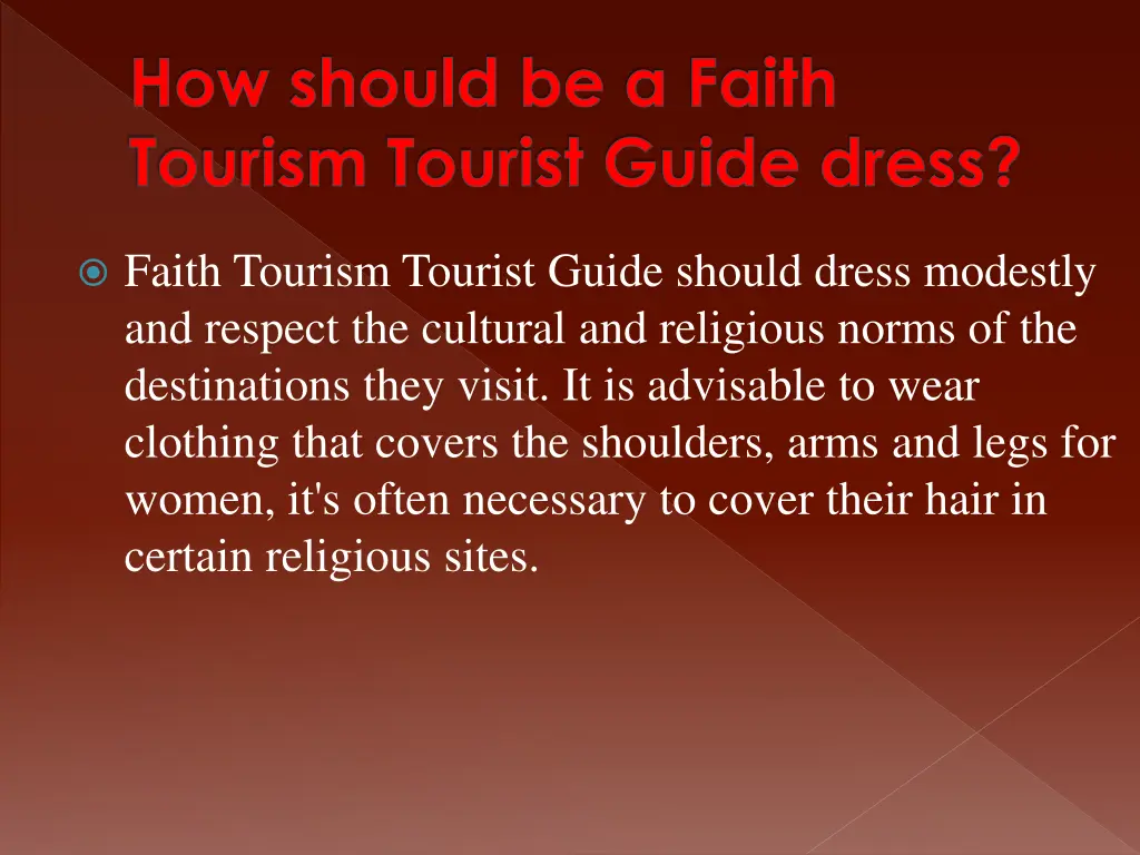 how should be a faith tourism tourist guide dress