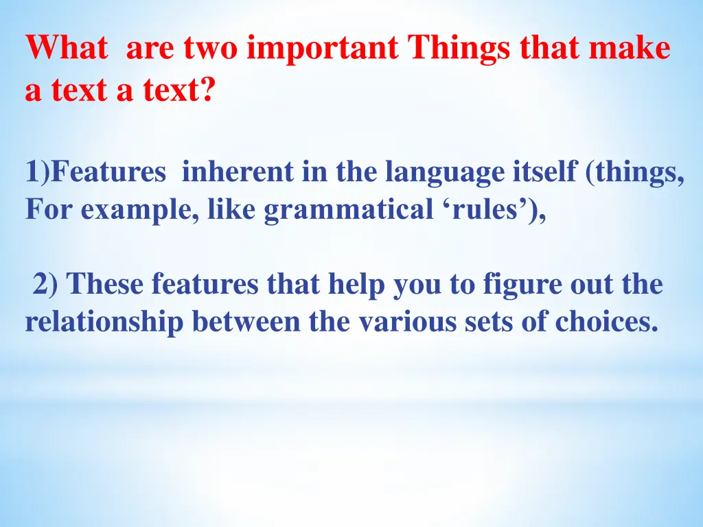what are two important things that make a text