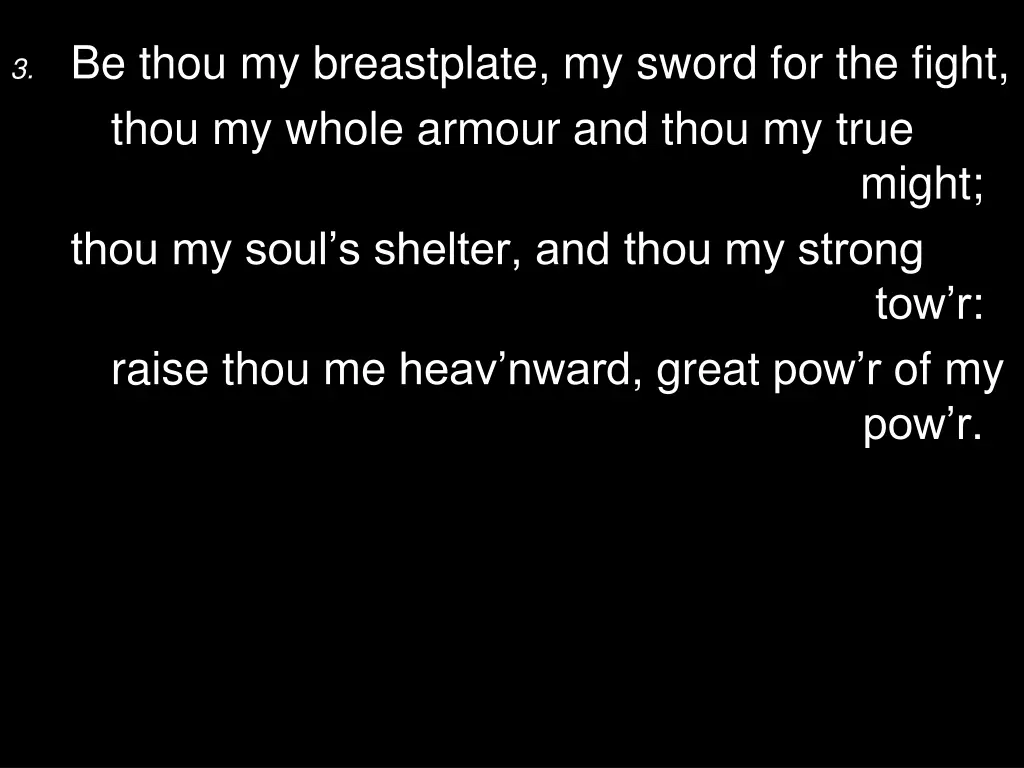 3 be thou my breastplate my sword for the fight