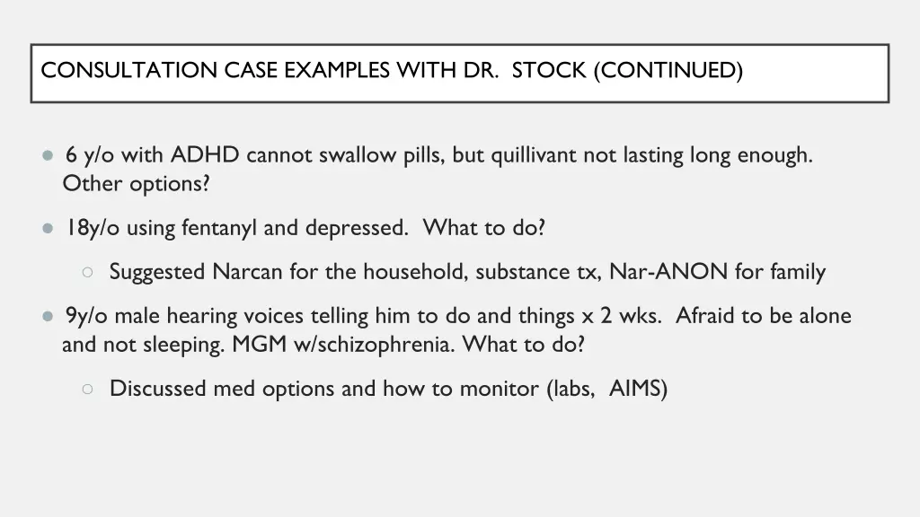 consultation case examples with dr stock continued