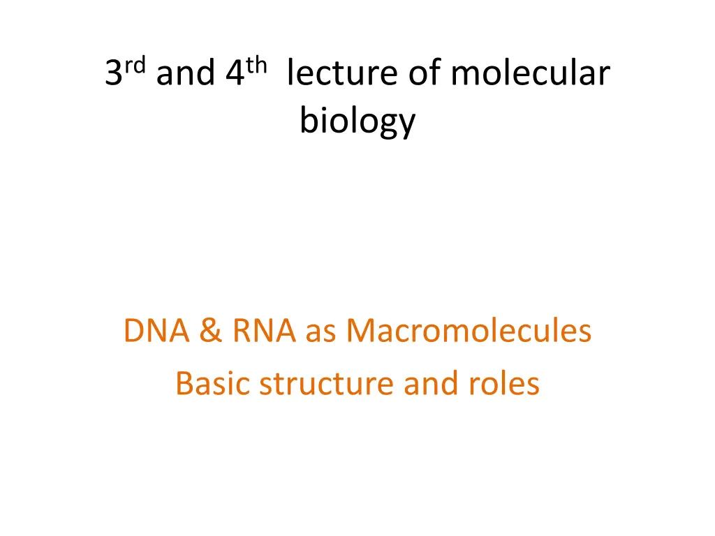 3 rd and 4 th lecture of molecular biology