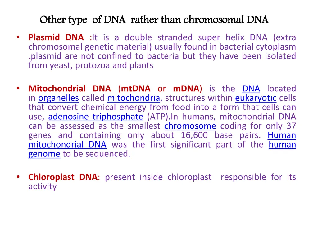other type of dna rather than chromosomal