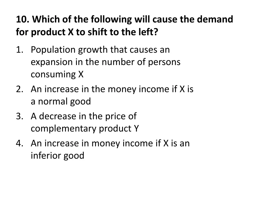 10 which of the following will cause the demand