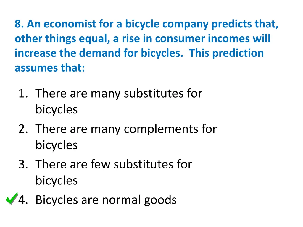 8 an economist for a bicycle company predicts 1