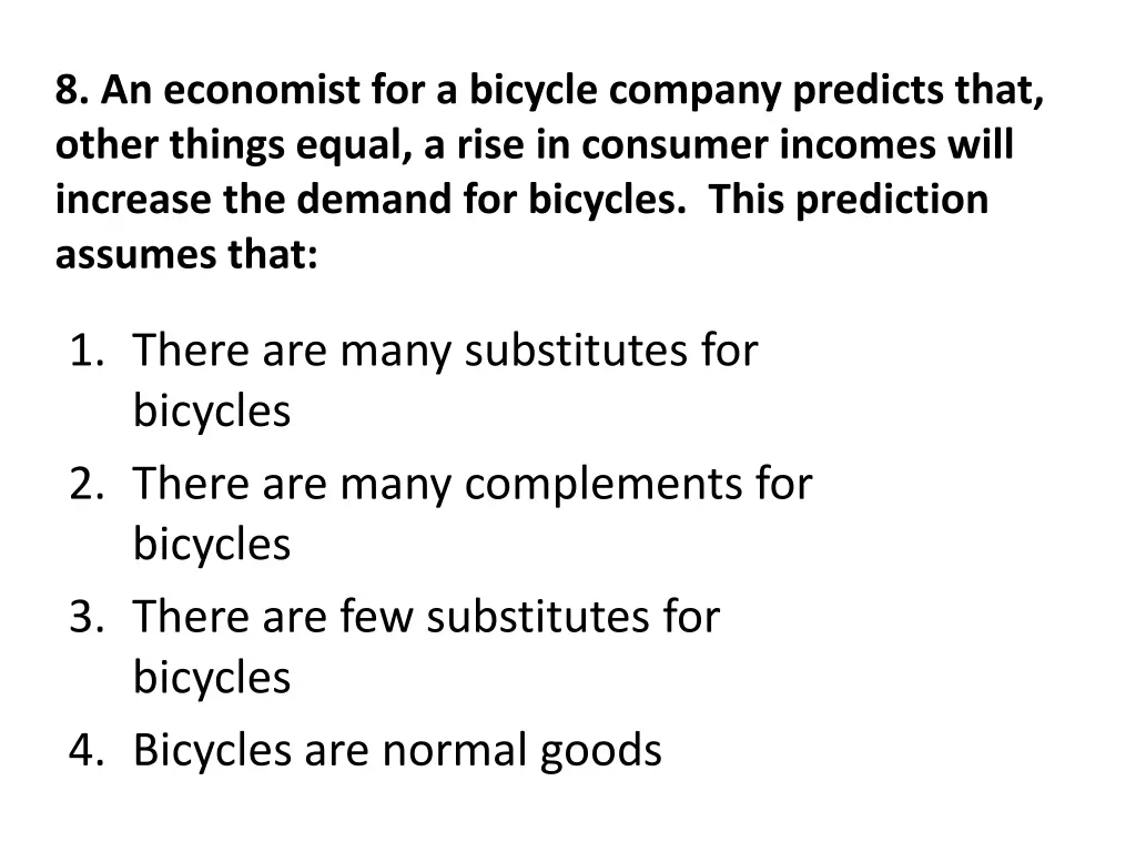8 an economist for a bicycle company predicts