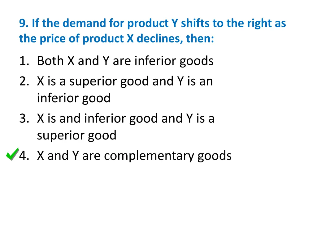 9 if the demand for product y shifts to the right 1