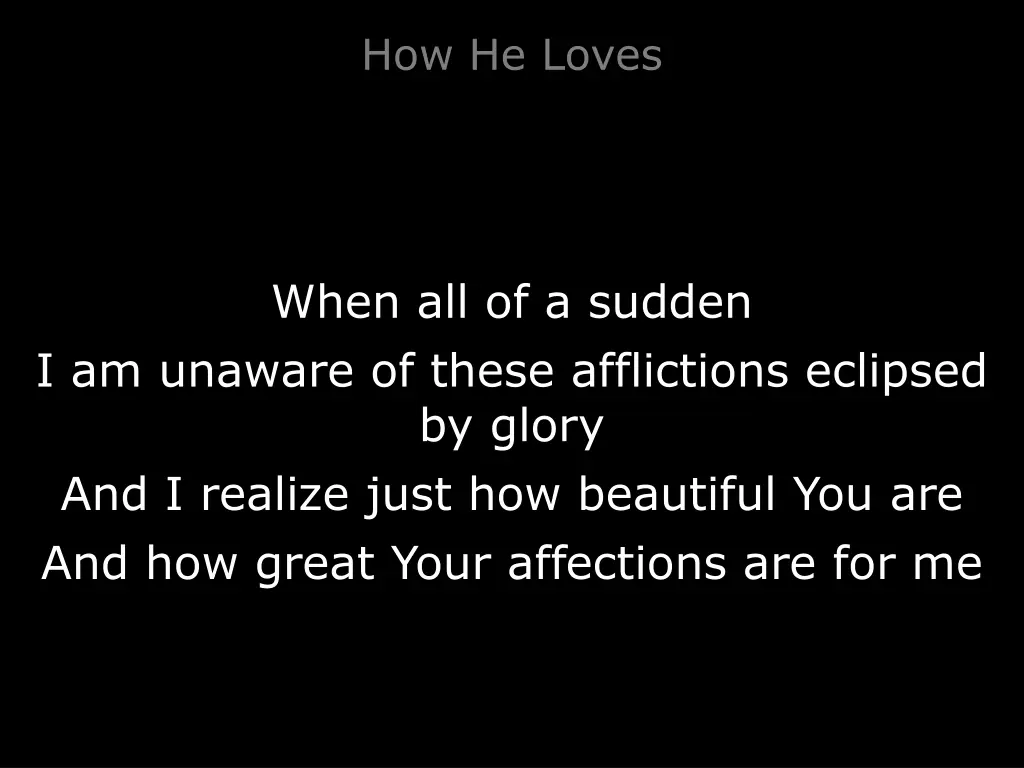how he loves 1
