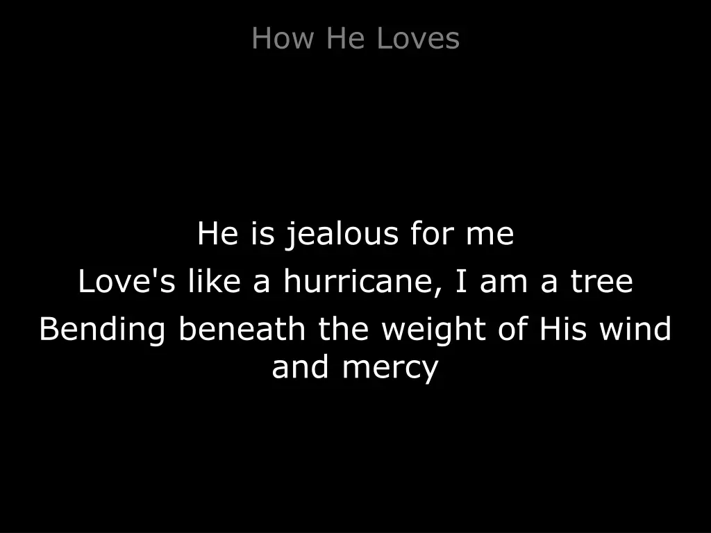 how he loves